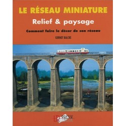 Le Réseau Miniature : Relief et Paysage