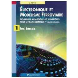 Electronique et modelisme ferroviaire vol 1